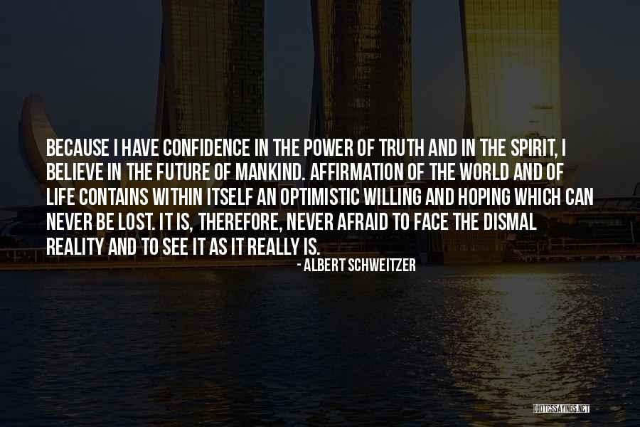 In Truth And In Spirit Quotes By Albert Schweitzer In Truth And In Spirit Quotes By Albert Schweitzer