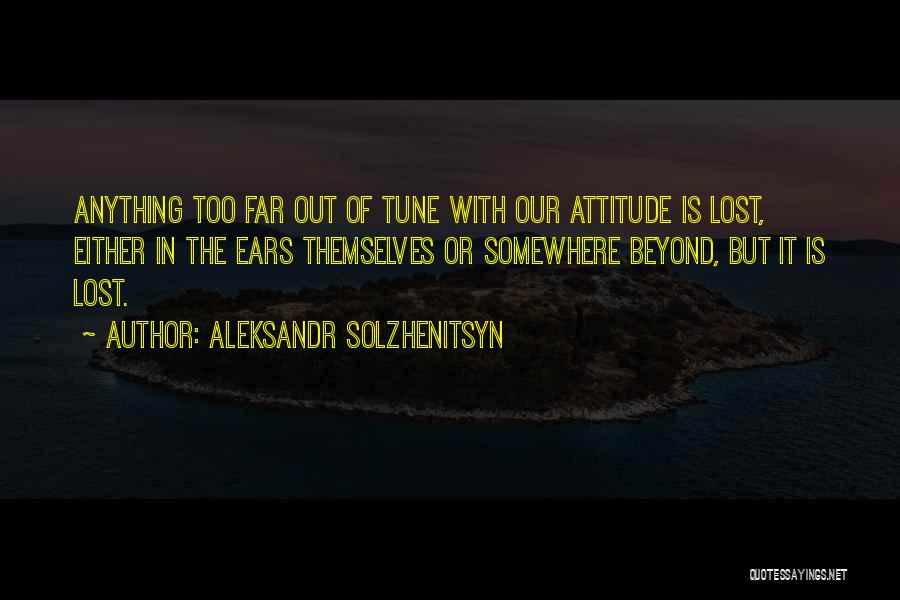 In Tune Quotes By Aleksandr Solzhenitsyn