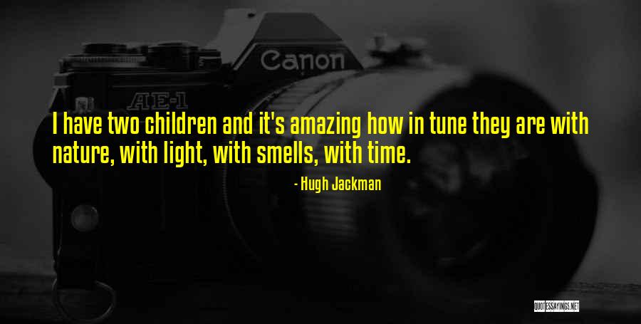 In Tune With Nature Quotes By Hugh Jackman In Tune With Nature Quotes By Hugh Jackman