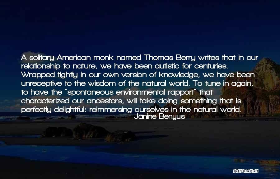 In Tune With Nature Quotes By Janine Benyus In Tune With Nature Quotes By Janine Benyus