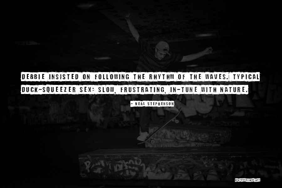 In Tune With Nature Quotes By Neal Stephenson In Tune With Nature Quotes By Neal Stephenson