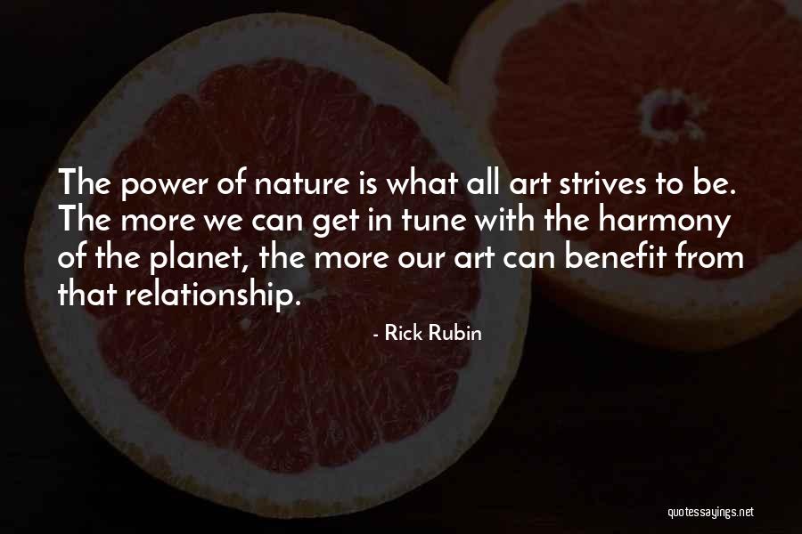 In Tune With Nature Quotes By Rick Rubin In Tune With Nature Quotes By Rick Rubin