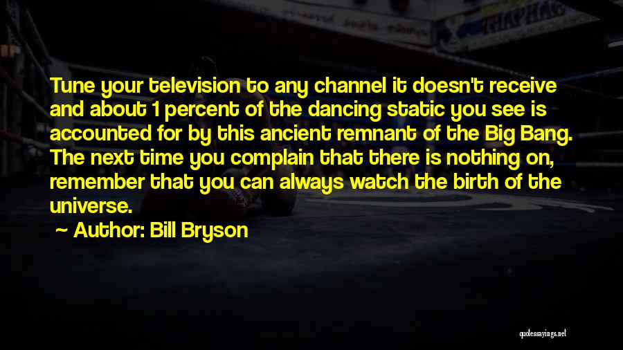 In Tune With The Universe Quotes By Bill Bryson