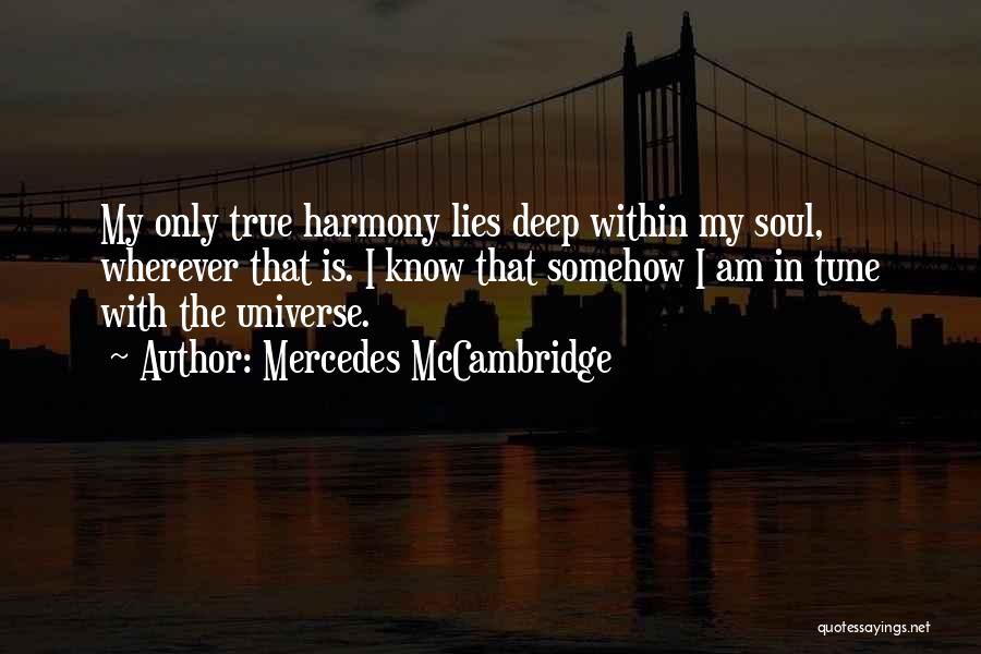 In Tune With The Universe Quotes By Mercedes McCambridge