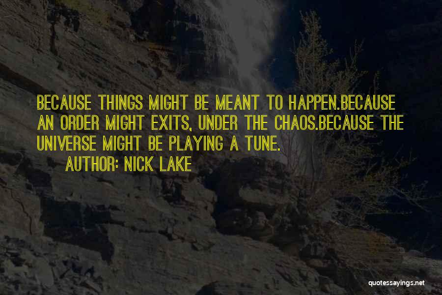 In Tune With The Universe Quotes By Nick Lake