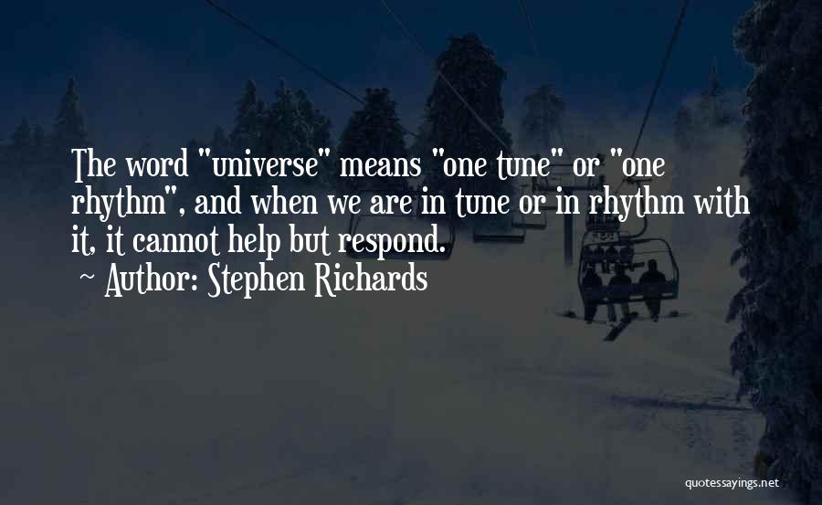 In Tune With The Universe Quotes By Stephen Richards