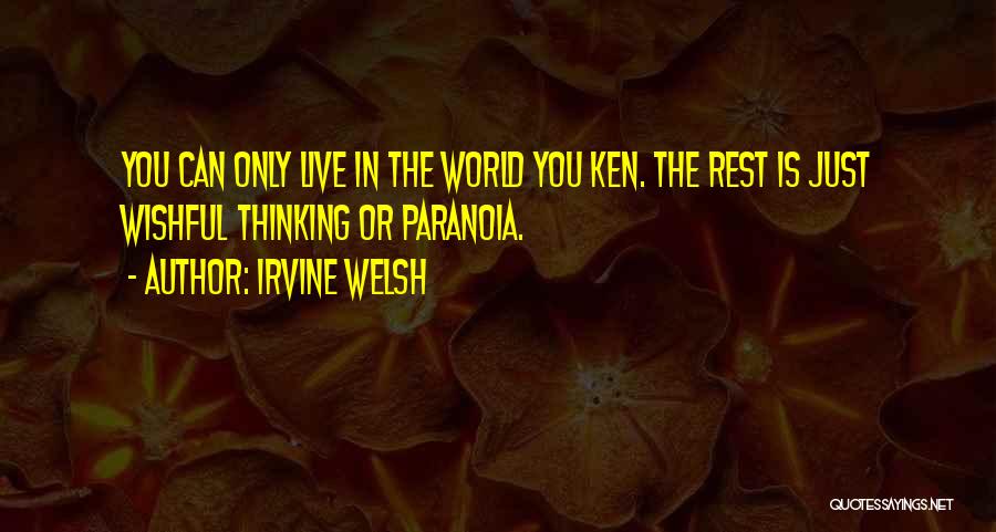 In You Quotes By Irvine Welsh