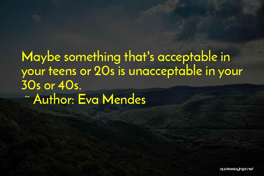 In Your 20s Quotes By Eva Mendes