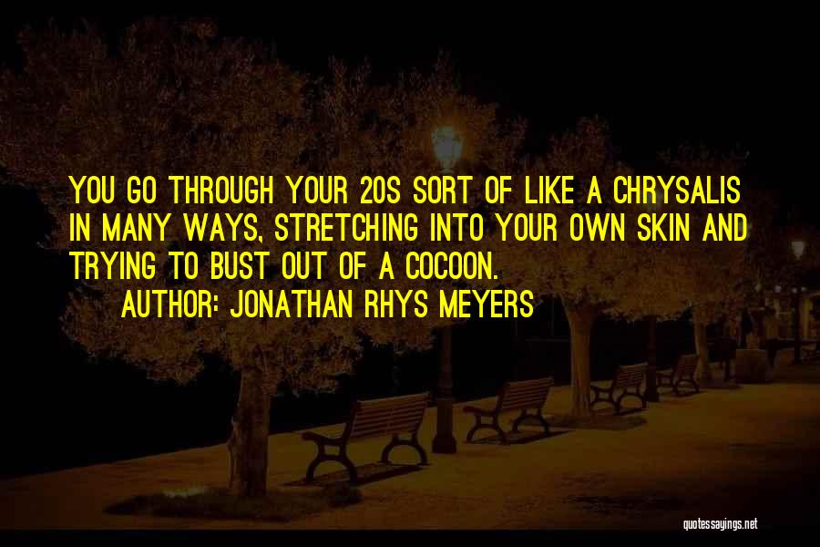 In Your 20s Quotes By Jonathan Rhys Meyers