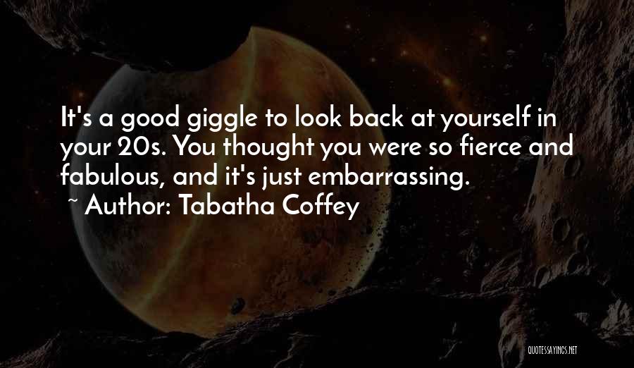 In Your 20s Quotes By Tabatha Coffey