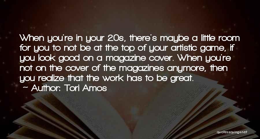 In Your 20s Quotes By Tori Amos