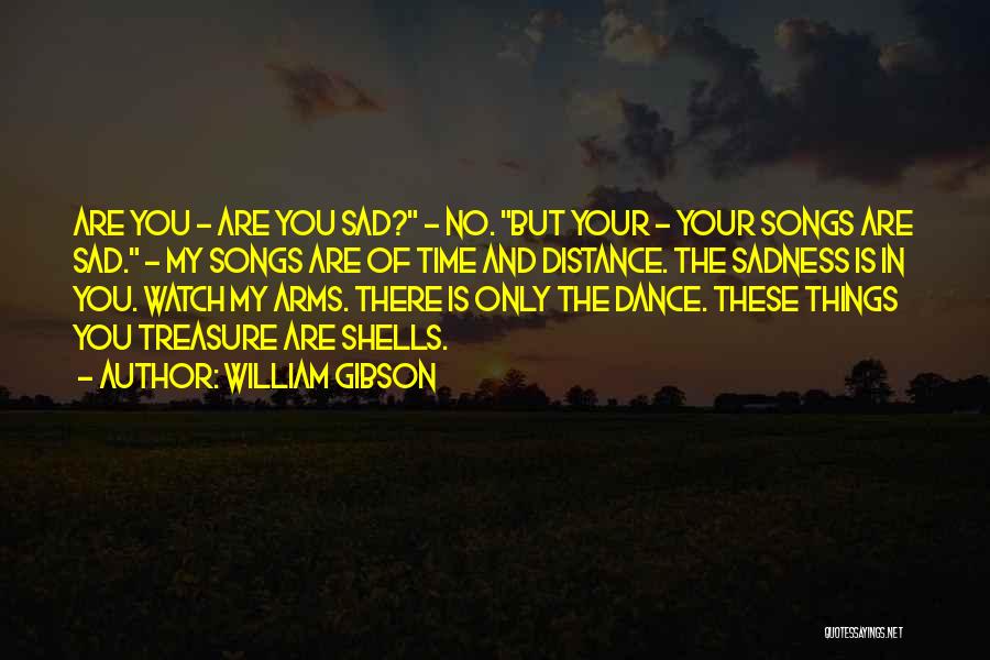 In Your Arms Quotes By William Gibson