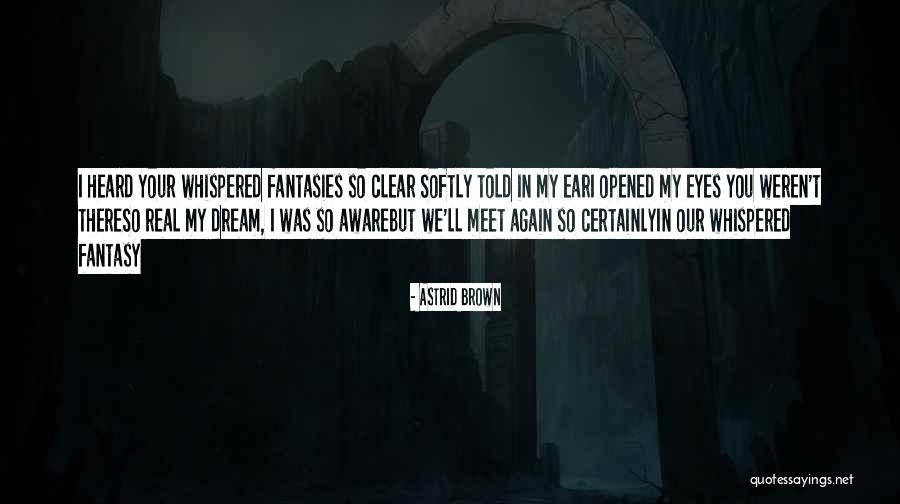 In Your Eyes Love Quotes By Astrid Brown In Your Eyes Love Quotes By Astrid Brown