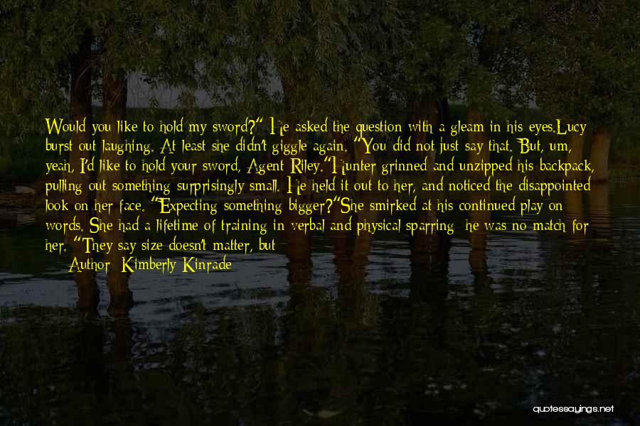 In Your Face Life Quotes By Kimberly Kinrade