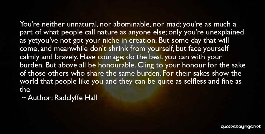 In Your Face Life Quotes By Radclyffe Hall