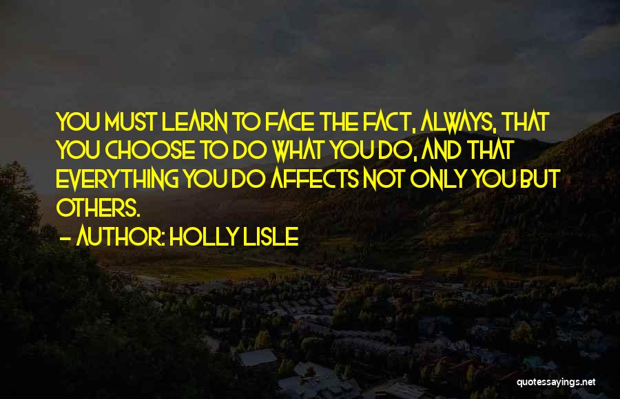 In Your Face Motivational Quotes By Holly Lisle