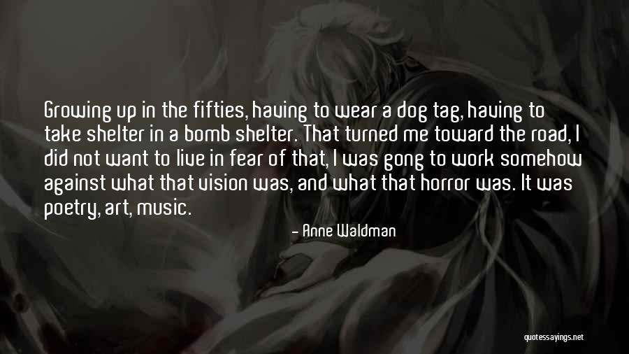 In Your Fifties Quotes By Anne Waldman In Your Fifties Quotes By Anne Waldman
