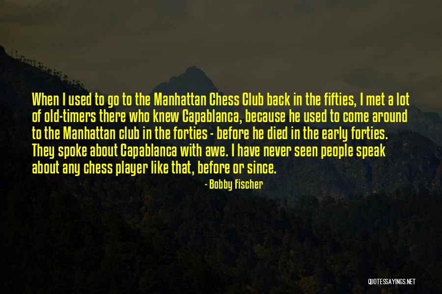 In Your Fifties Quotes By Bobby Fischer In Your Fifties Quotes By Bobby Fischer