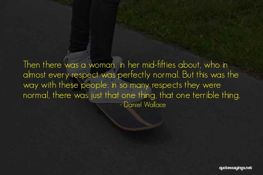 In Your Fifties Quotes By Daniel Wallace In Your Fifties Quotes By Daniel Wallace