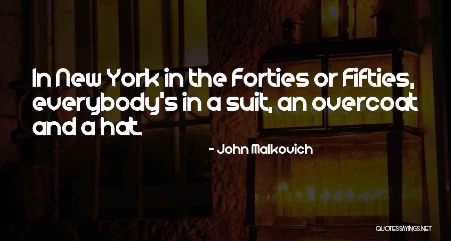 In Your Fifties Quotes By John Malkovich In Your Fifties Quotes By John Malkovich