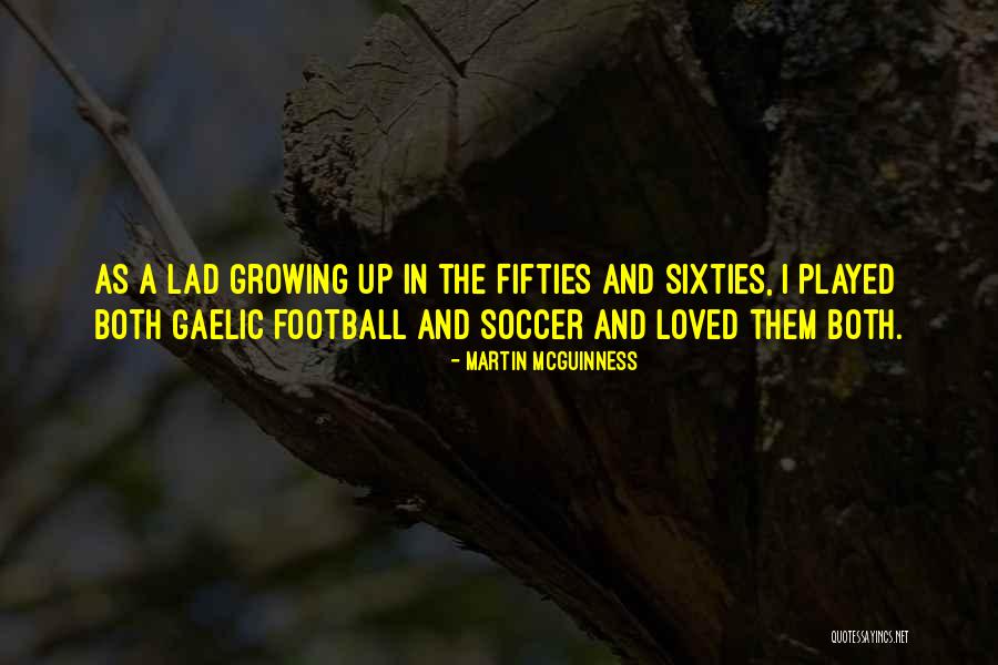 In Your Fifties Quotes By Martin McGuinness In Your Fifties Quotes By Martin McGuinness