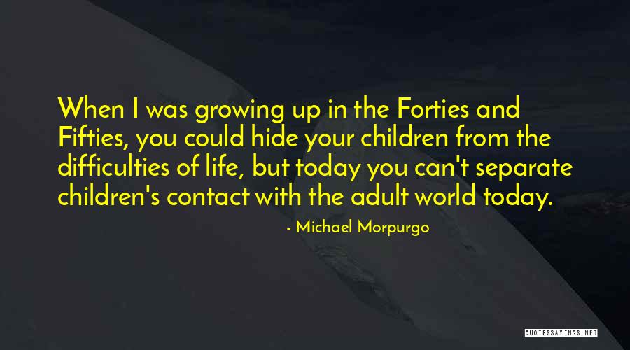 In Your Fifties Quotes By Michael Morpurgo In Your Fifties Quotes By Michael Morpurgo