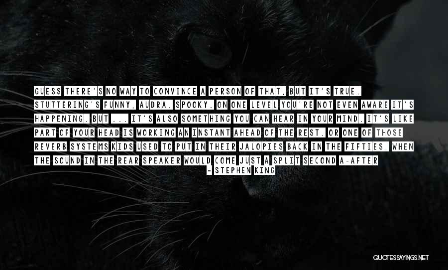 In Your Fifties Quotes By Stephen King In Your Fifties Quotes By Stephen King