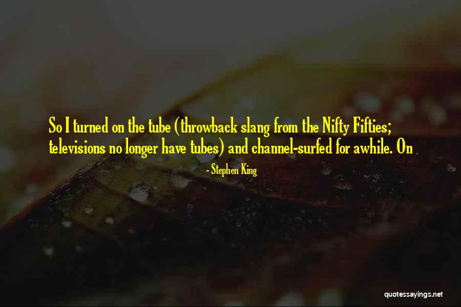 In Your Fifties Quotes By Stephen King In Your Fifties Quotes By Stephen King