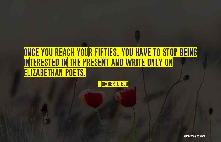 In Your Fifties Quotes By Umberto Eco In Your Fifties Quotes By Umberto Eco
