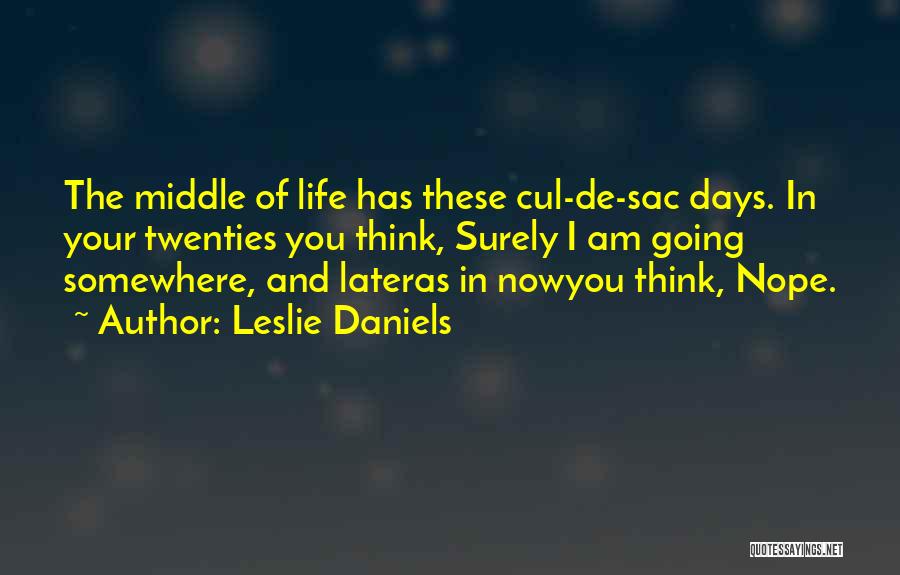 In Your Forties Quotes By Leslie Daniels
