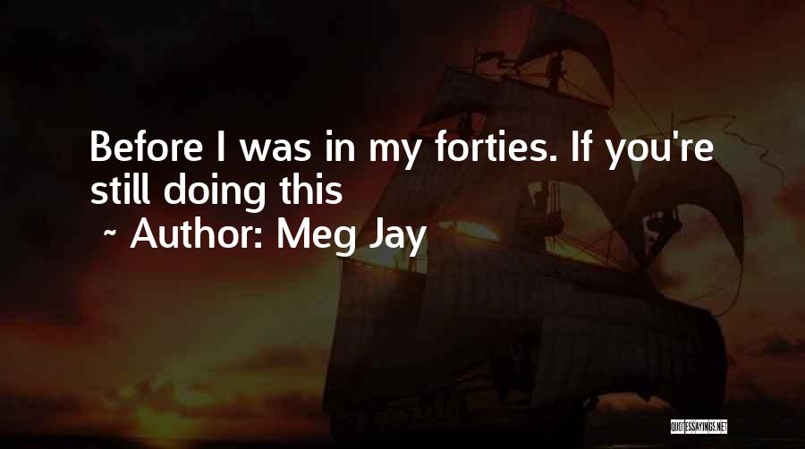 In Your Forties Quotes By Meg Jay