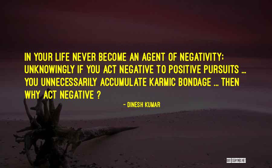 In Your Life Quotes By Dinesh Kumar