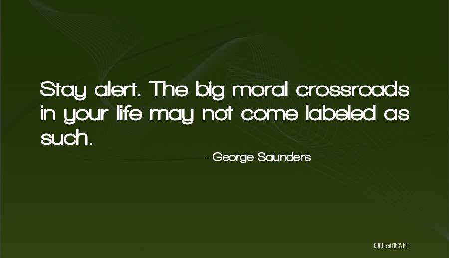 In Your Life Quotes By George Saunders