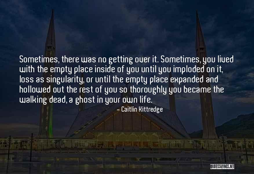 In Your Loss Quotes By Caitlin Kittredge