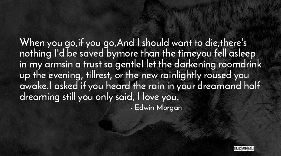In Your Loss Quotes By Edwin Morgan In Your Loss Quotes By Edwin Morgan
