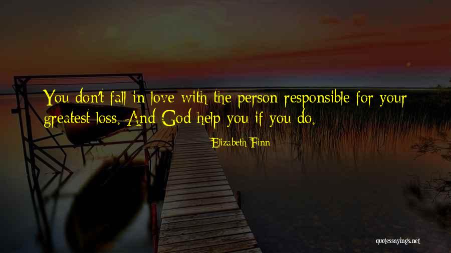 In Your Loss Quotes By Elizabeth Finn In Your Loss Quotes By Elizabeth Finn
