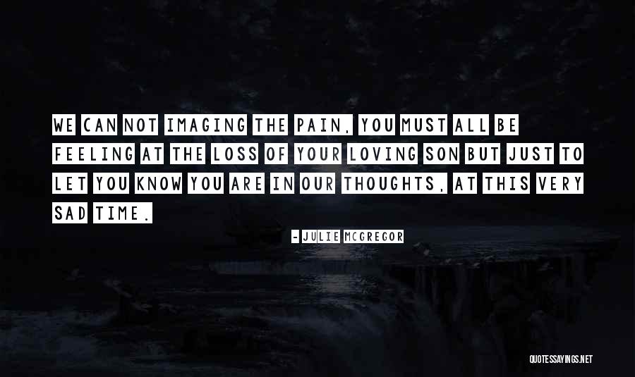 In Your Loss Quotes By Julie McGregor In Your Loss Quotes By Julie McGregor