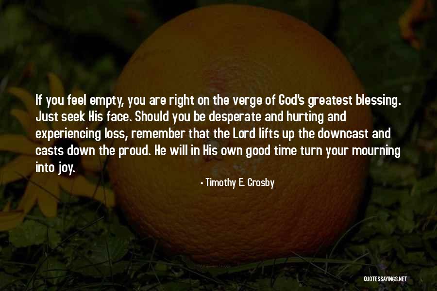 In Your Loss Quotes By Timothy E. Crosby In Your Loss Quotes By Timothy E. Crosby