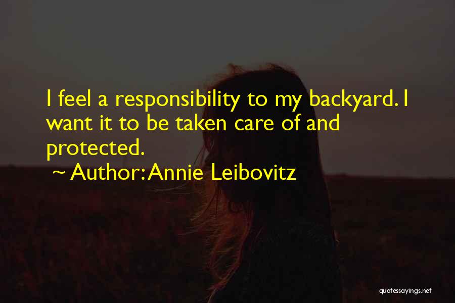 In Your Own Backyard Quotes By Annie Leibovitz