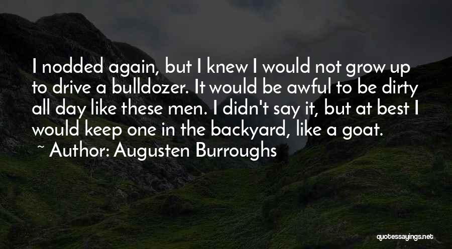 In Your Own Backyard Quotes By Augusten Burroughs
