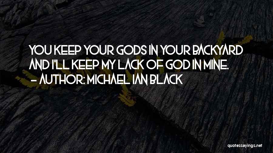 In Your Own Backyard Quotes By Michael Ian Black