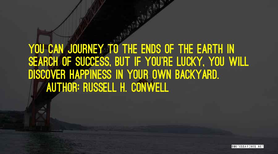 In Your Own Backyard Quotes By Russell H. Conwell