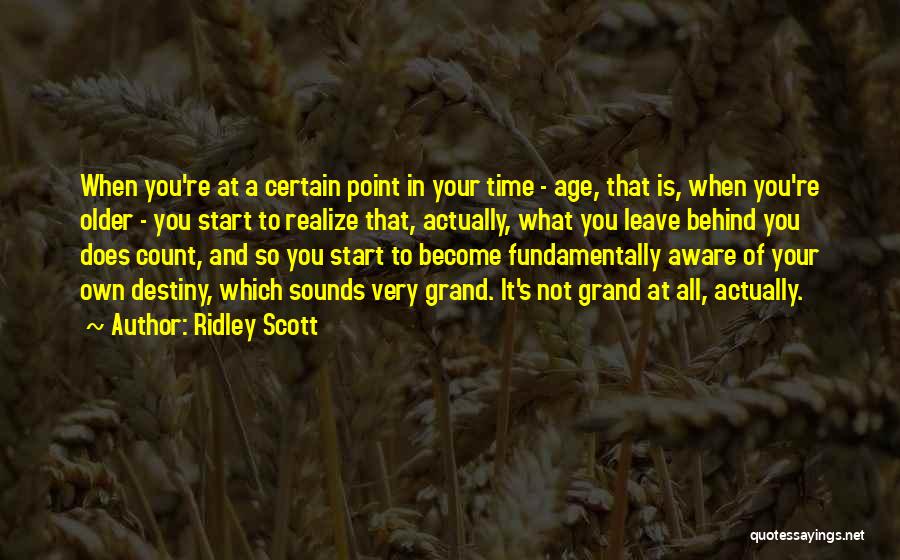 In Your Own Time Quotes By Ridley Scott