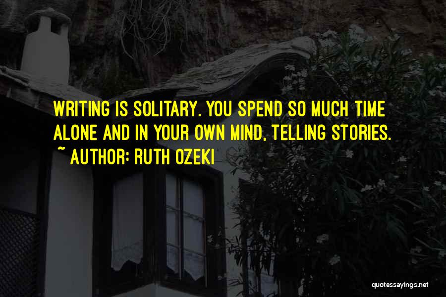 In Your Own Time Quotes By Ruth Ozeki