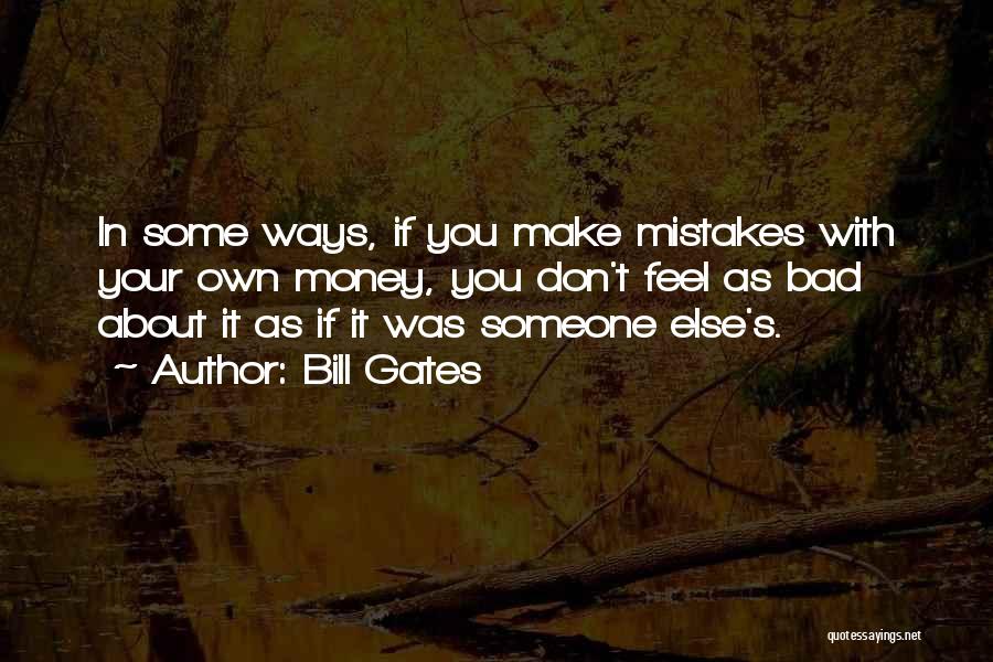 In Your Own Way Quotes By Bill Gates
