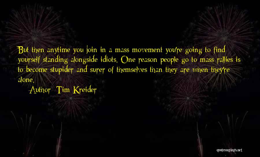 In Yourself Quotes By Tim Kreider
