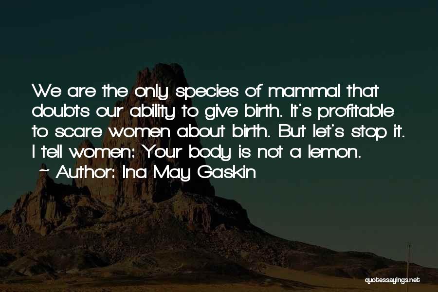 Ina May Gaskin Quotes 1225469