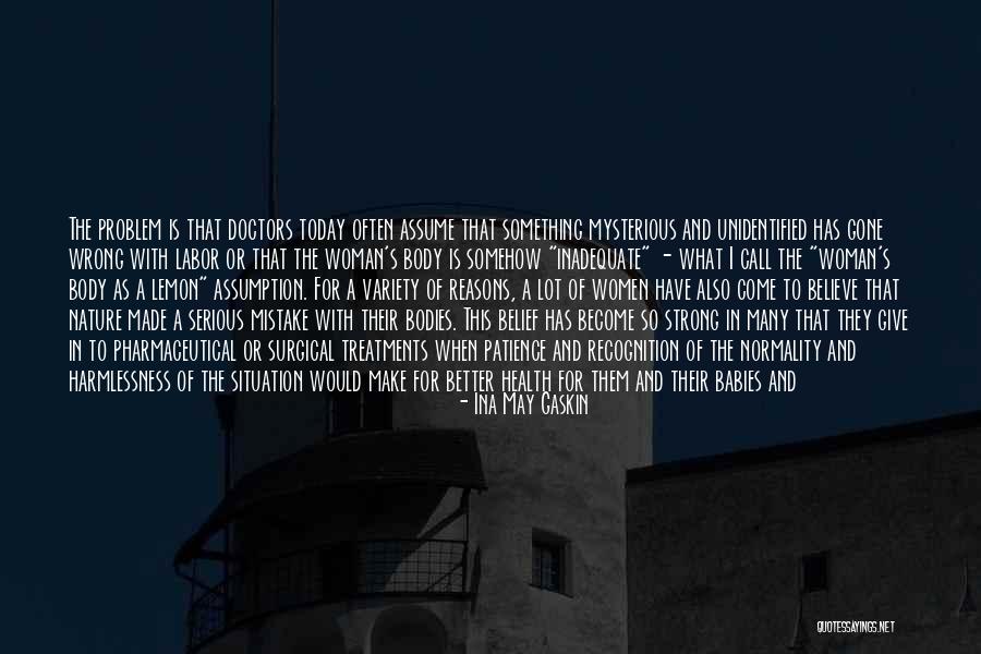 Ina May Quotes By Ina May Gaskin Ina May Quotes By Ina May Gaskin