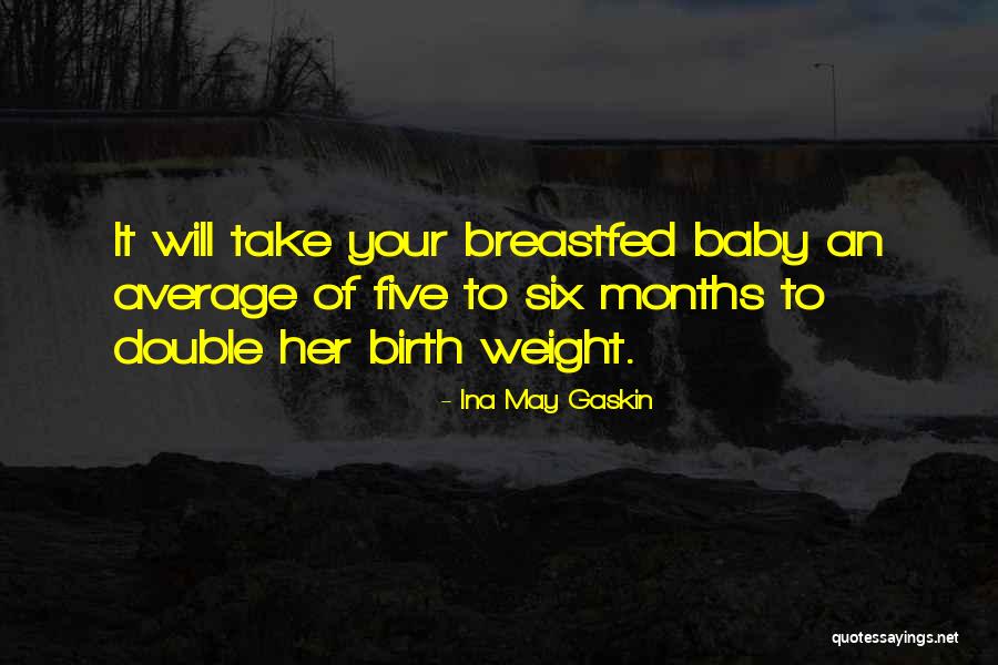 Ina May Quotes By Ina May Gaskin Ina May Quotes By Ina May Gaskin
