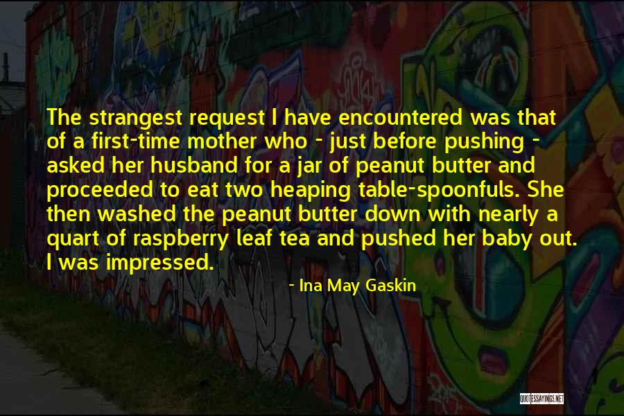 Ina May Quotes By Ina May Gaskin Ina May Quotes By Ina May Gaskin